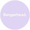  Bangerhead